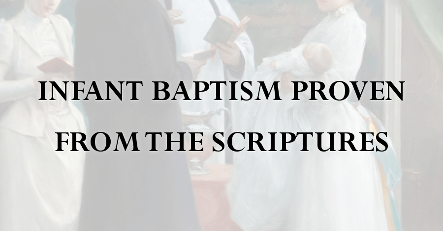 infant-baptism-proven-from-the-scriptures
