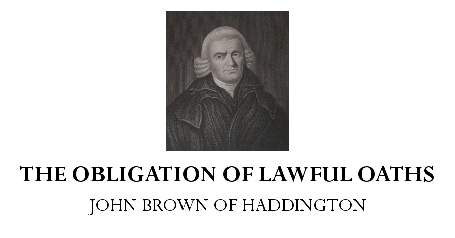 obligation lawful oaths john brown haddington