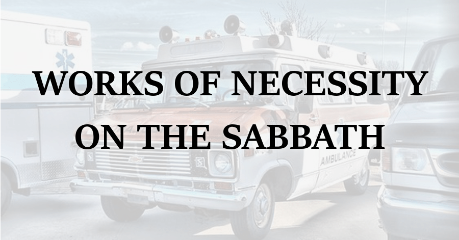 works-of-necessity-on-the-sabbath