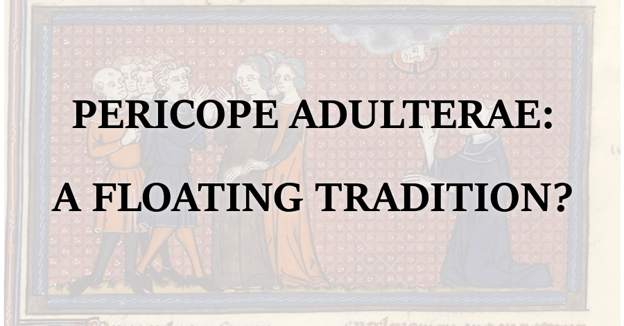 Pericope Adulterae Floating Tradition
