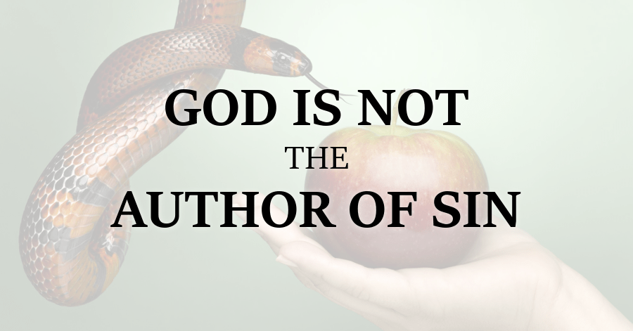 God is not the Author of Sin