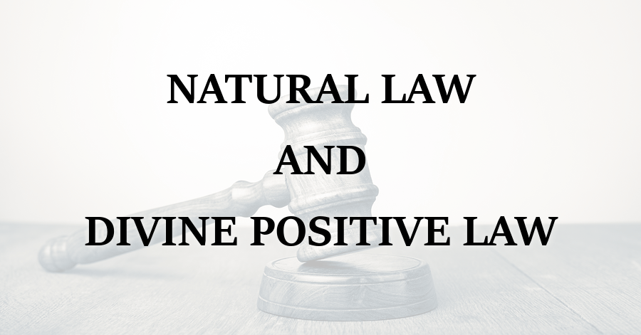 Natural Law and Divine Positive Law – Purely Presbyterian