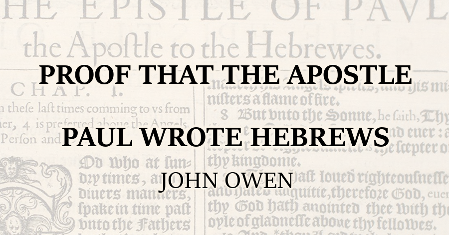 Proof that the Apostle Paul Wrote Hebrews