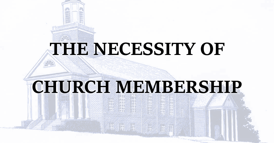 Necessity of Church Membership