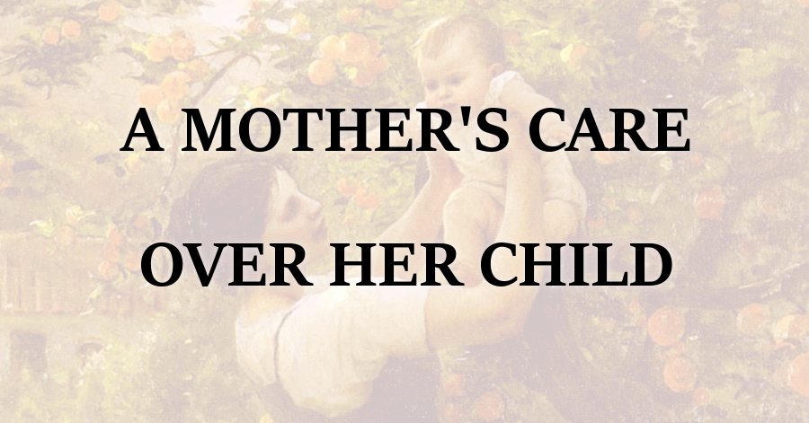 A Mothers Care Over Her Child