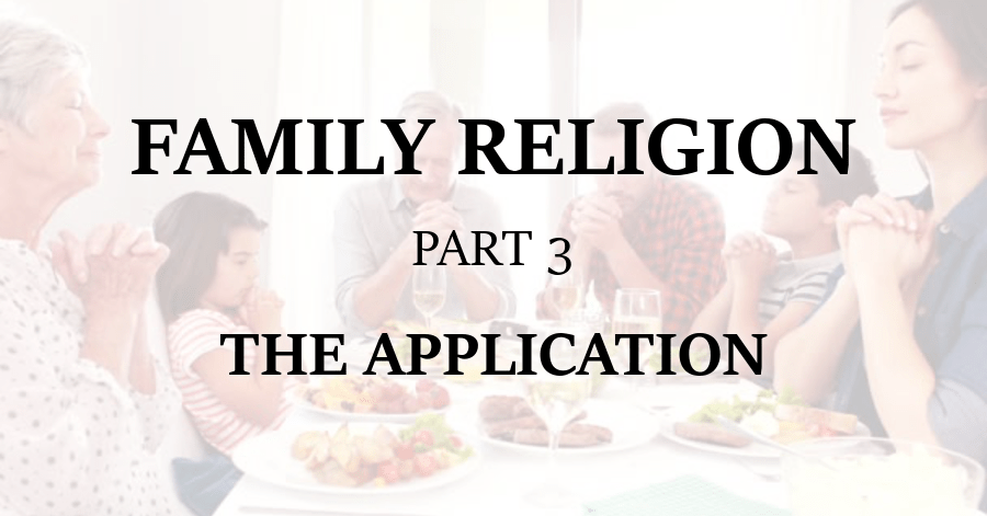 Family Religion 3 - The Application