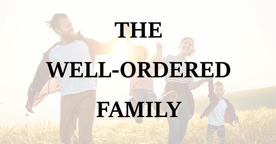 The Well-Ordered Family